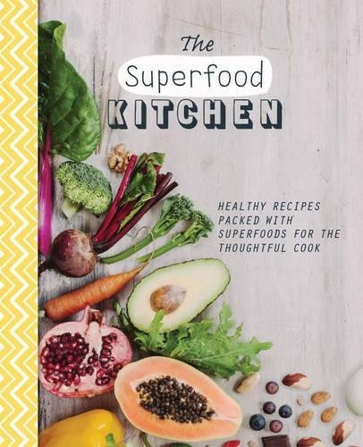 Sara Lewis / The Superfood Kitchen: Healthy Recipes Packed with Superfoods for the Thoughtful Cook (Coffee Table Book)