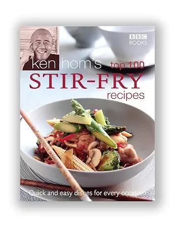 Ken Hom's Top 100 Stir Fry Recipes (Coffee Table Book)
