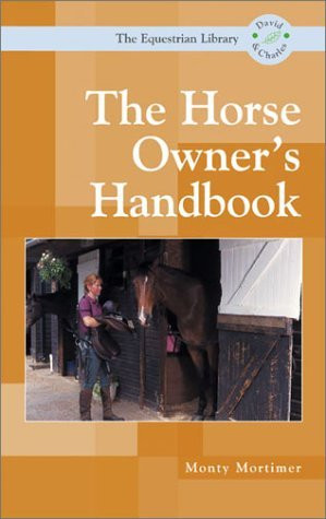 Monty Mortimer / The Horse Owners Handbook (Large Paperback)