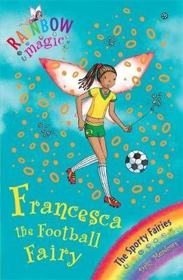 Daisy Meadows / Rainbow Magic: Francesca the Football Fairy
