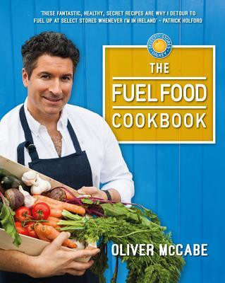 Oliver McCabe / The Fuel Food Cookbook (Coffee Table Book)