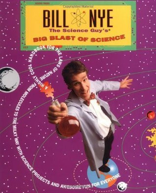 Bill Nye / Big Blast Of Science (Coffee Table Book)