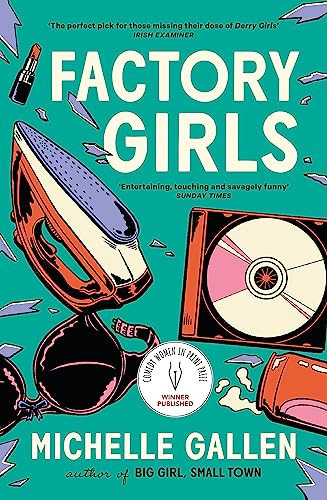 Michelle Gallen / Factory Girls