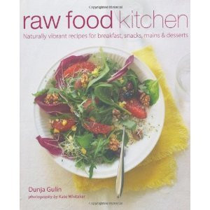 Dunja Gulin / Raw Food Kitchen (Coffee Table Book)