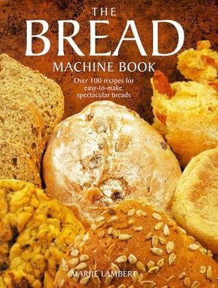 Marjie Lambert / The Bread Machine Book (Coffee Table Book)