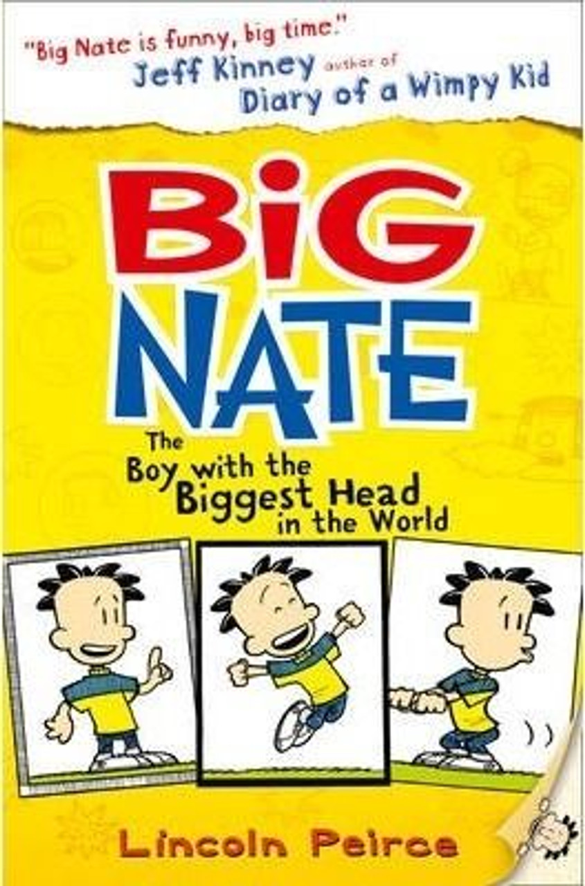 Lincoln Peirce / Big Nate The Boy with the Biggest Head in the World