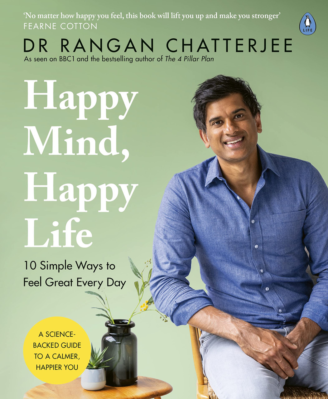 Rangan Chatterjee / Happy Mind, Happy Life: 10 Simple Ways to Feel Great Every Day (Coffee Table Book)