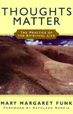 Mary Margaret Funk / Thoughts Matter (Large Paperback)