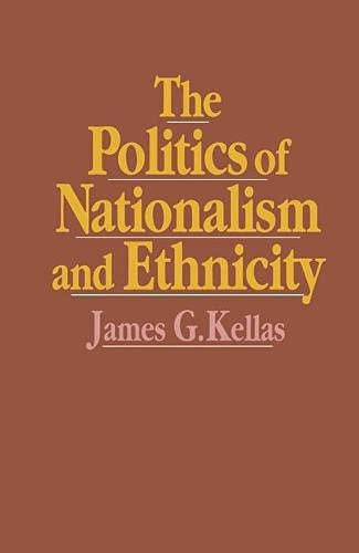 James G. Kellas / The politics of nationalism and ethnicity (Large Paperback)