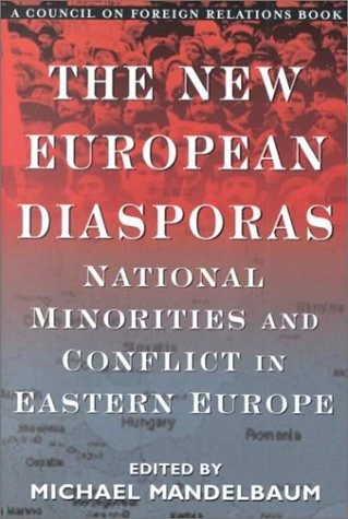 Michael Mandelbaum / The New European Diasporas (Large Paperback)