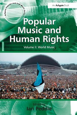 Ian Peddie / Popular Music and Human Rights: Volume II (Large Paperback)