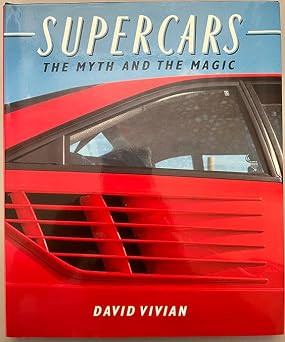 David Vivian / Supercars: The Myth and the Magic (Coffee Table Book)
