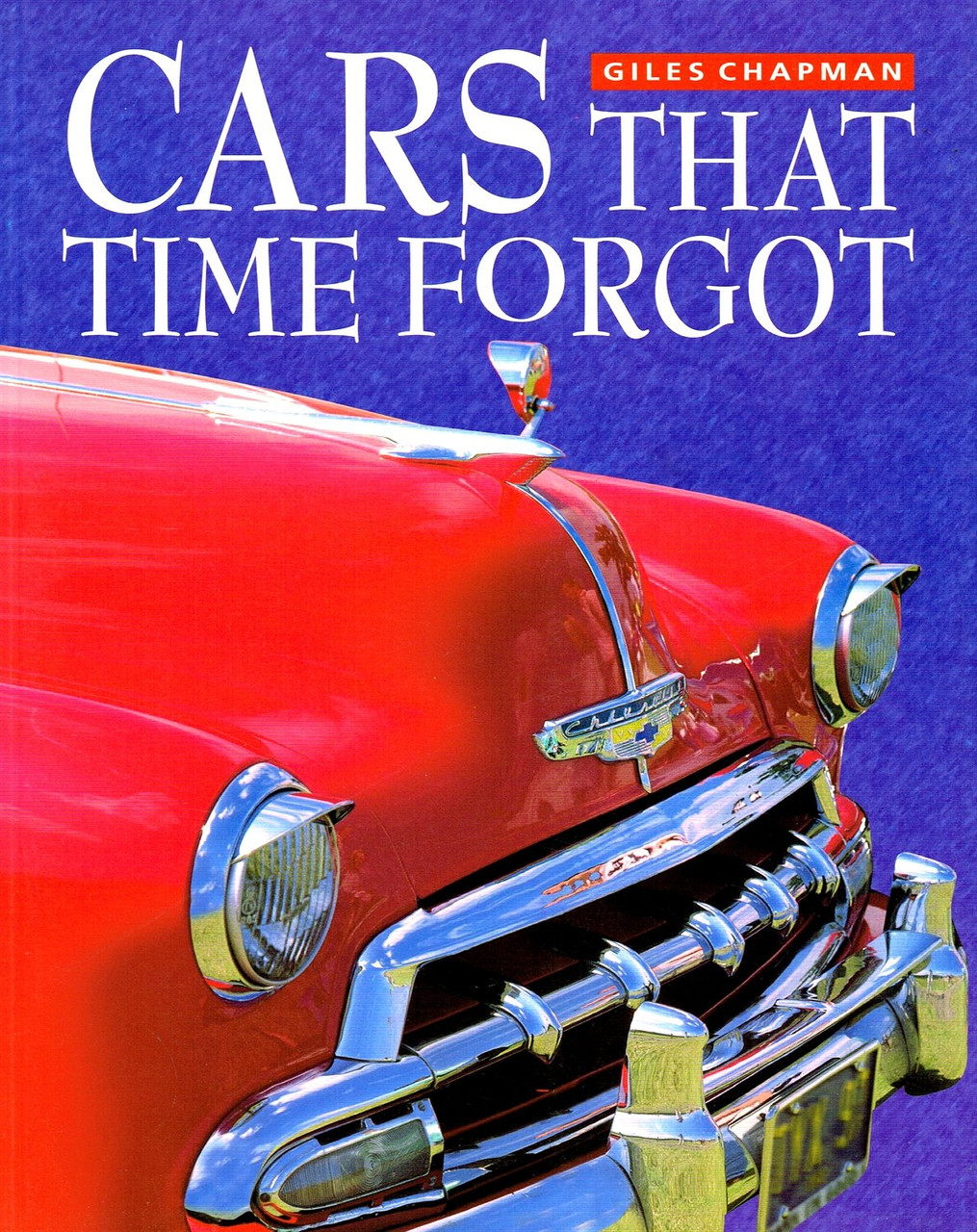 Giles Chapman / Cars That Time Forgot (Coffee Table Book)
