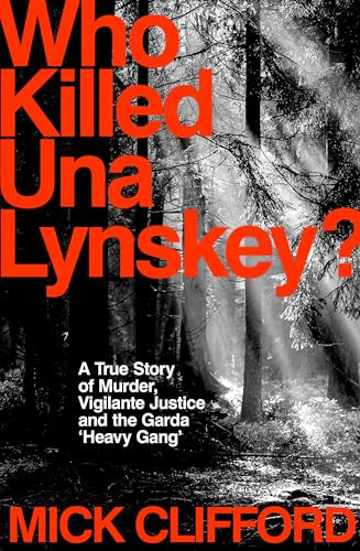 Mick Clifford / Who Killed Una Lynskey? (Large Paperback)