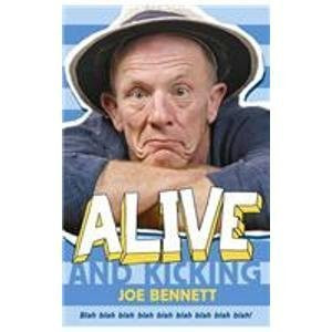 Joe Bennett / Alive and Kicking (Large Paperback)