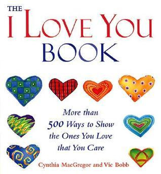 Cynthia MacGregor / The "I Love You" Book (Large Paperback)