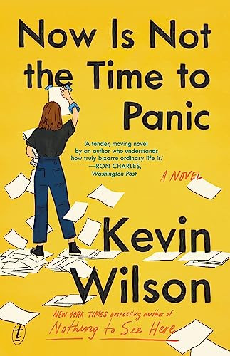 Kevin Wilson / Now Is Not the Time to Panic