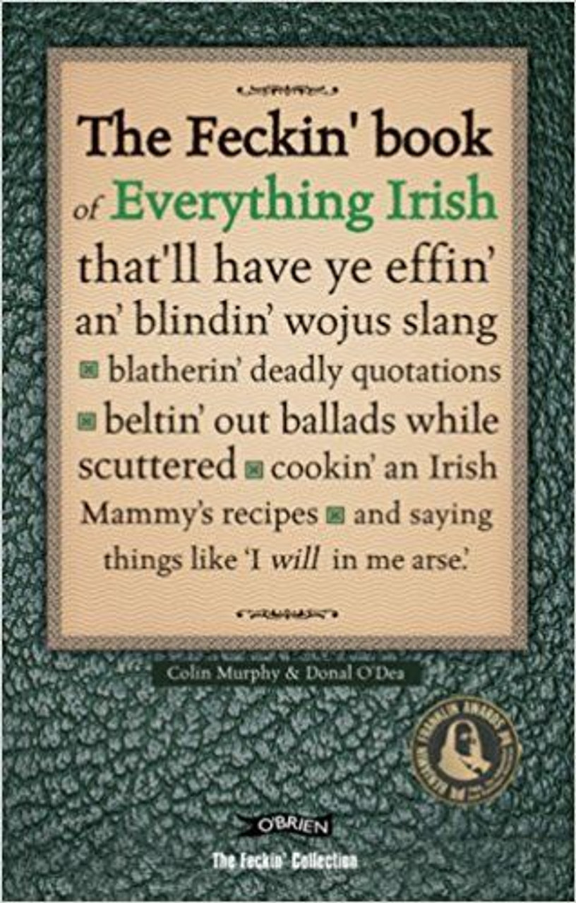 Colin Murphy / The Feckin' Book of Everything Irish (Hardback)