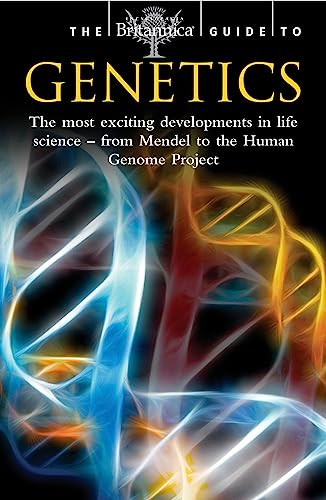 Encyclopaedia Britannica / The Encyclopaedia Britannica guide to genetics