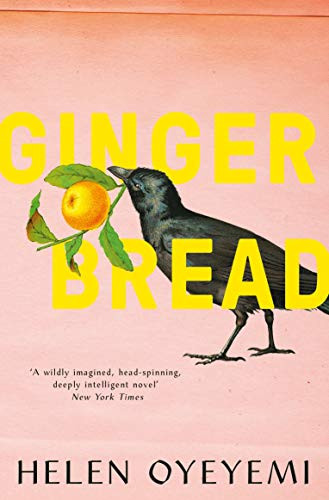 Helen Oyeyemi / Gingerbread