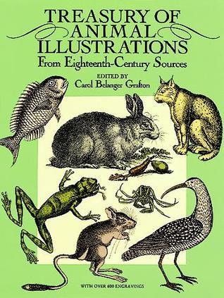 Carol Belanger Grafton / Treasury of Animal Illustrations: From Eighteenth-Century Sources (Coffee Table Book)