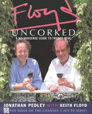 Pedley / Floyd Uncorked (Coffee Table Book)