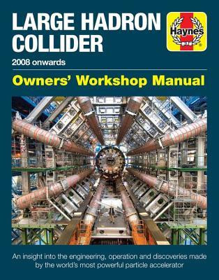 Gemma Lavender / Large Hadron Collider Owners' Workshop Manual (Coffee Table Book)
