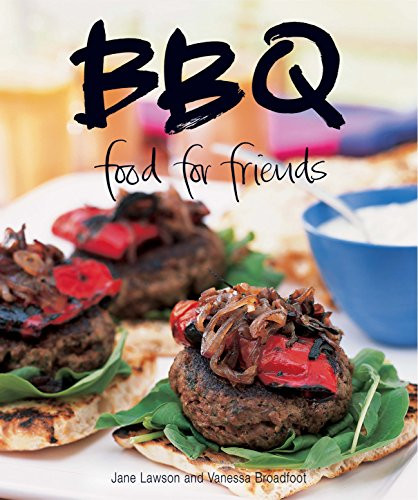 Jane Lawson / BBQ: Food for Friends (Coffee Table Book)