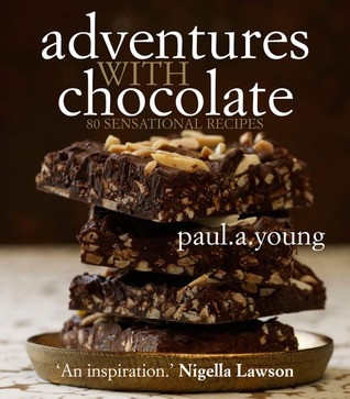 Paul A. Young / Adventures with Chocolate (Coffee Table Book)