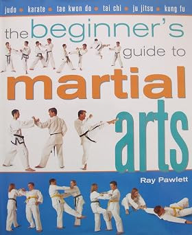 Ray. Pawlett / Beginner's Guide to Martial Arts (Coffee Table Book)
