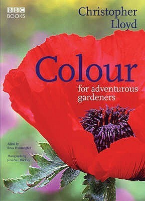 Christopher Lloyd / Colour for Adventurous Gardeners (Coffee Table Book)