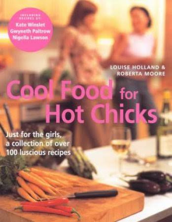 Roberta Moore / Cool Food For Hot Chicks (Coffee Table Book)