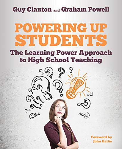 Guy Claxton / Powering Up Students: The Learning Power Approach to high school teaching (Coffee Table Book)