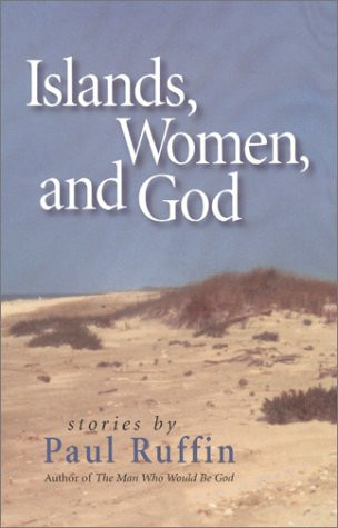 Paul Ruffin / Islands, Women, and God (Large Paperback)