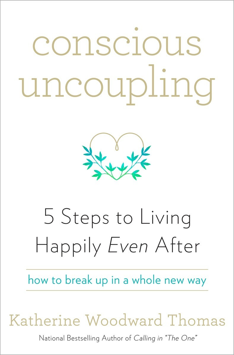 Katherine Woodward Thomas / Conscious Uncoupling (Large Paperback)