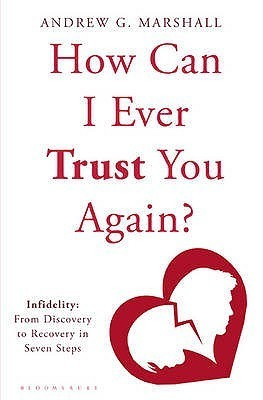 Andrew G. Marshall / How Can I Ever Trust You Again? (Large Paperback)