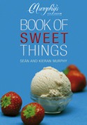 Sean Murphy / The Murphy's Ice Cream Book of Sweet Things (Coffee Table Book)