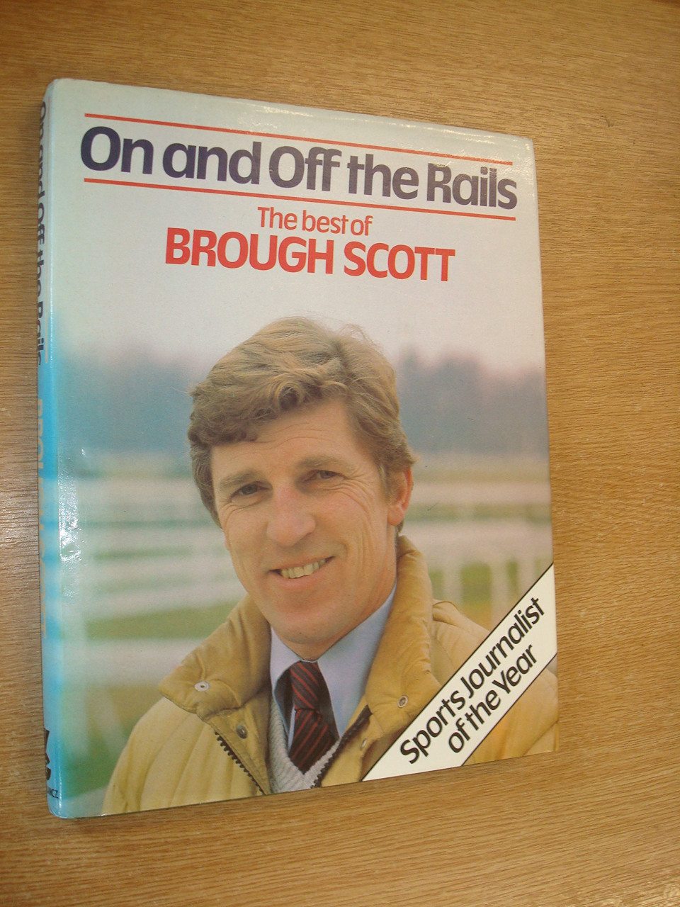 On and off the rails: The best of Brough Scott (Coffee Table Book)