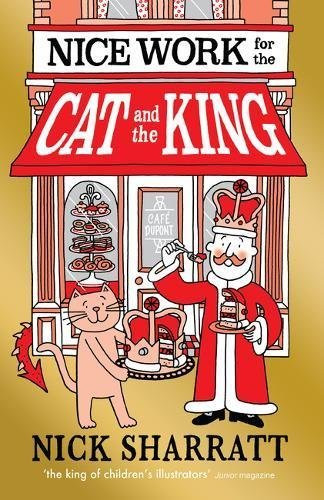 Nick Sharratt / Nice Work for the Cat and the King (Large Paperback)