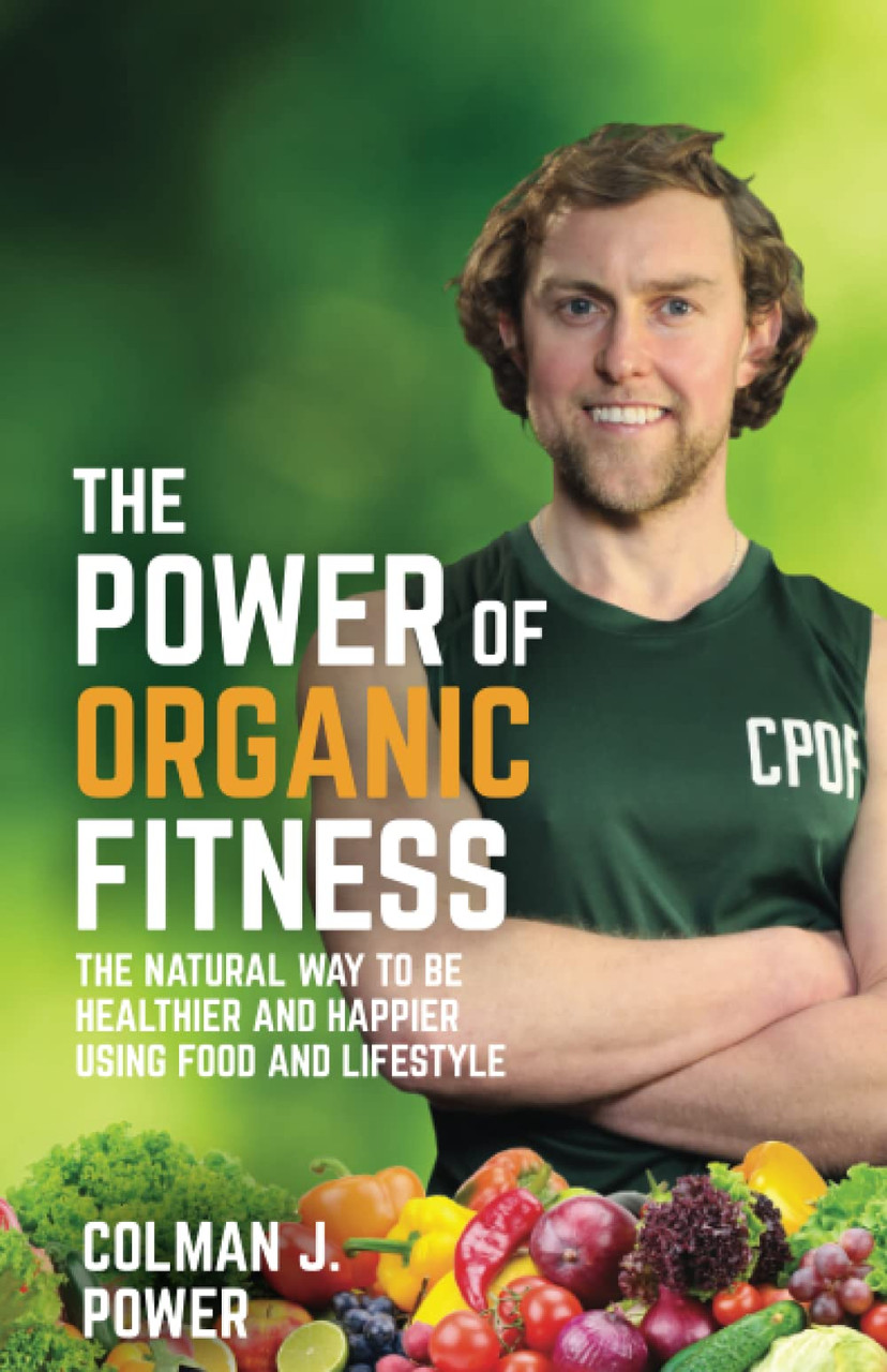 Colman Power / The Power of Organic Fitness (Large Paperback)