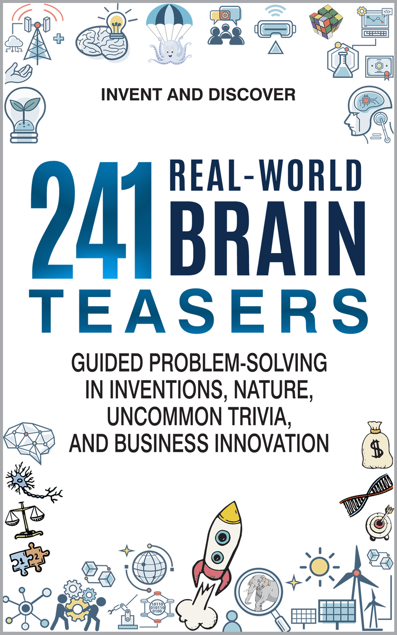 Invent and Discover / 241 Real-World Brain Teasers (Large Paperback)