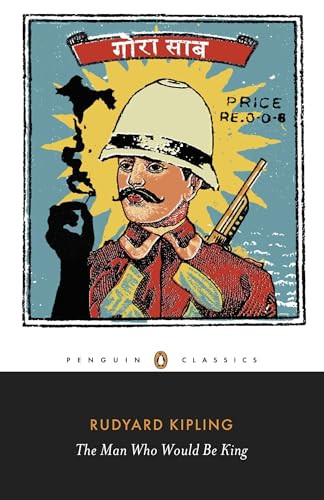 Rudyard Kipling / The Man Who Would Be King Selected Stories Of Rudyard Kipling