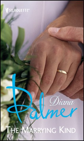 Diana Palmer / The Marrying Kind