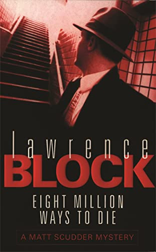 Lawrence Block / Eight Million Ways to Die