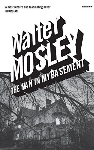 Walter Mosley / Man in My Basement