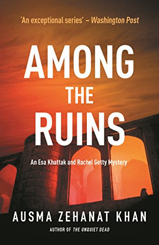 Ausma Zehanat Khan / Among the Ruins