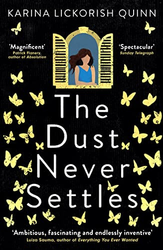 Karina Lickorish Quinn / Dust Never Settles
