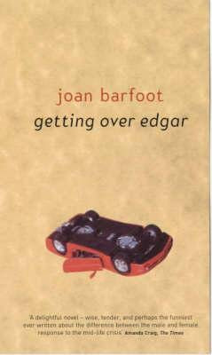 Joan Barfoot / Getting over Edgar