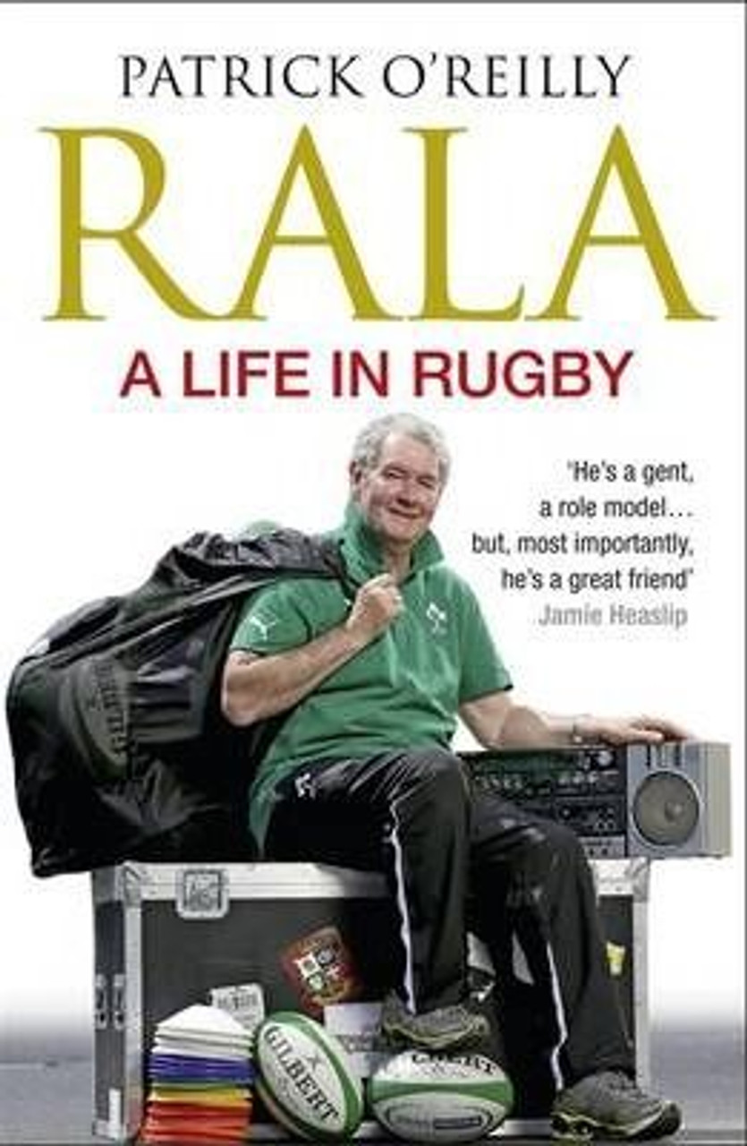 Patrick O'reilly / Rala: A Life in Rugby (Large Paperback)