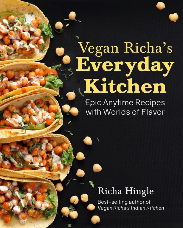Richa Hingle / Vegan Richa's Everyday Kitchen: Epic Anytime Recipes with Worlds of Flavor (Coffee Table Book)